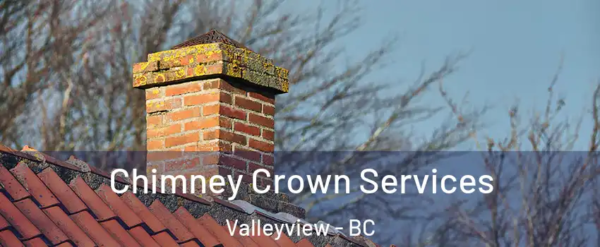Chimney Crown Services Valleyview - BC