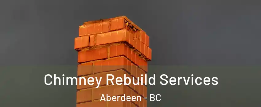 Chimney Rebuild Services Aberdeen - BC
