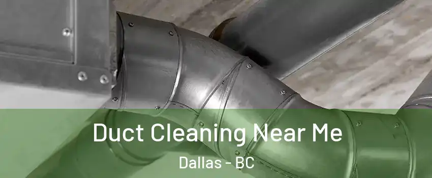 Duct Cleaning Near Me Dallas - BC