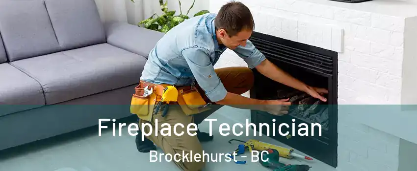 Fireplace Technician Brocklehurst - BC