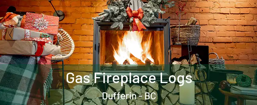 Gas Fireplace Logs Dufferin - BC